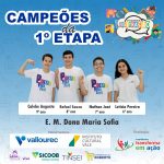 VENCEDORES DA 1ª ETAPA – ESCOLA MUNICIPAL DONA MARIA SOFIA